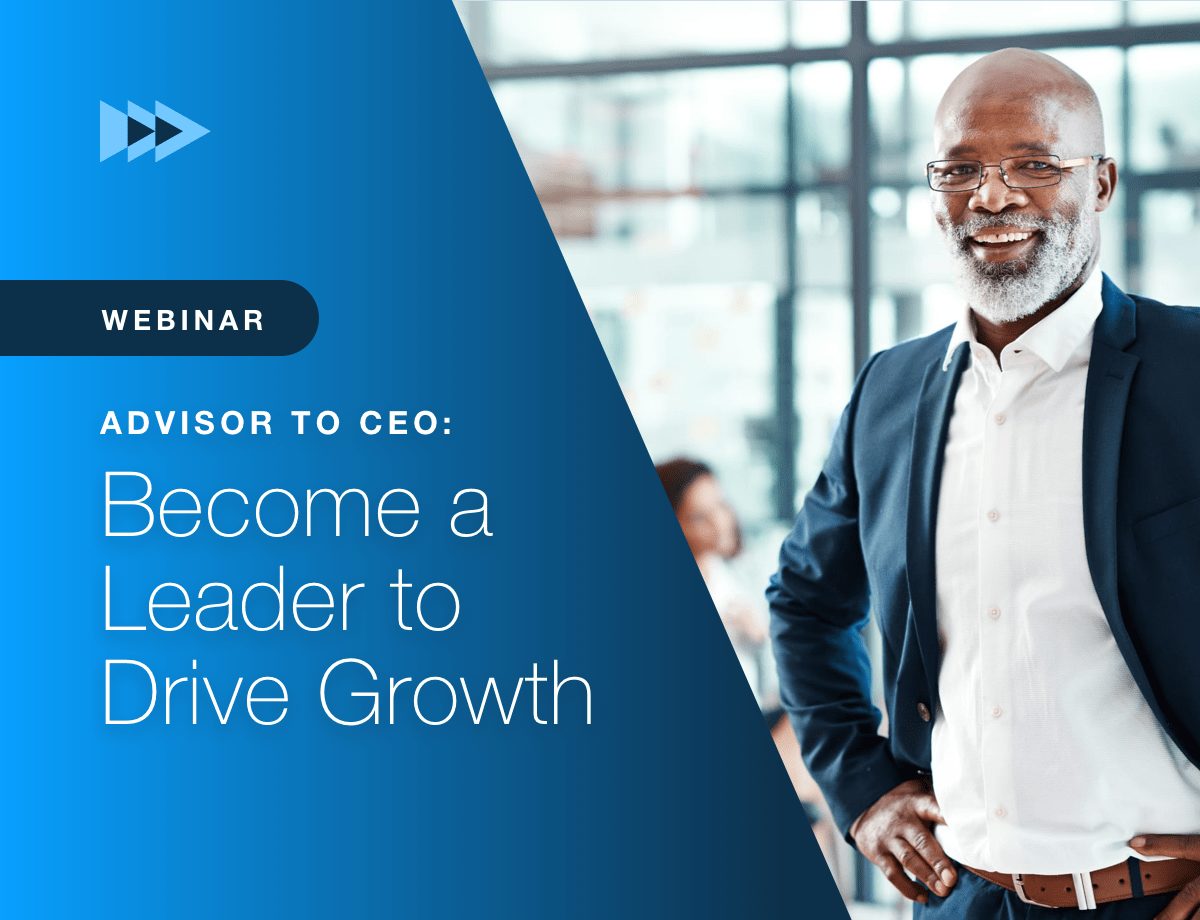 Advisor to CEO: Become a Leader to Drive Growth