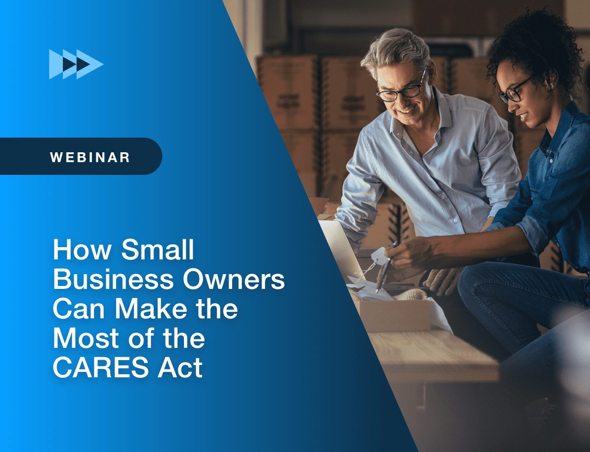 How Small Business Owners Can Make the Most of the CARES Act